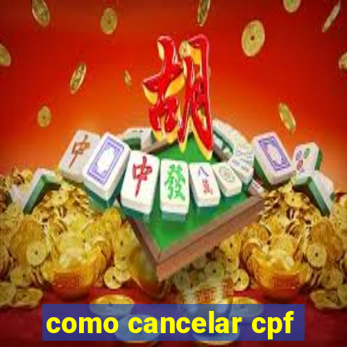 como cancelar cpf